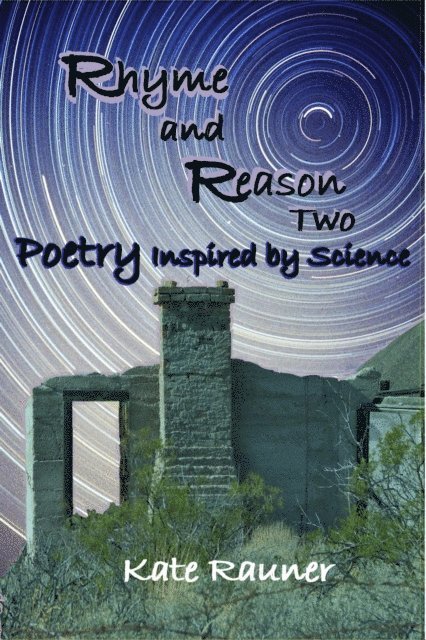 Kate Rauner - Rhyme and Reason Two: Poetry Inspired by Science, E-bok. Tillgänglighet: Lägg i varukorg