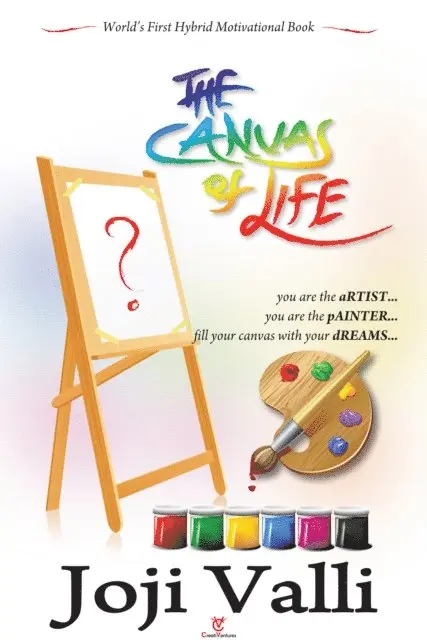 Dr. Joji Valli - Canvas of Life - you are the aRTIST... you are the pAINTER... fill your canvas with your dREAMS... (World's First Hybrid Motivational Book), E-bok. Tillgänglighet: Lägg i varukorg