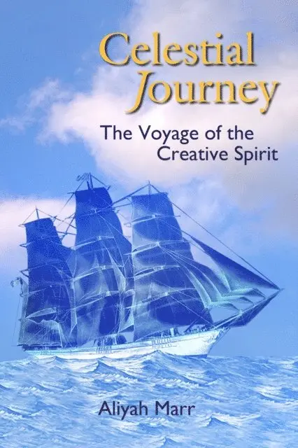Aliyah Marr - Celestial Journey, The Voyage of the Creative Spirit, E-bok. Tillgänglighet: Lägg i varukorg