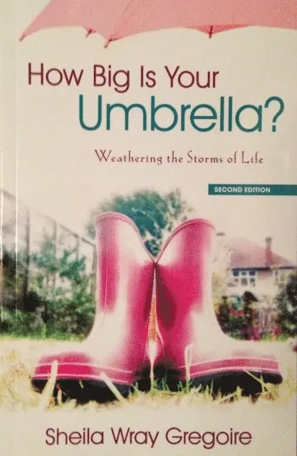 Sheila Wray Gregoire - How Big Is Your Umbrella: Weathering the Storms of Life (Second Edition), E-bok. Tillgänglighet: Lägg i varukorg