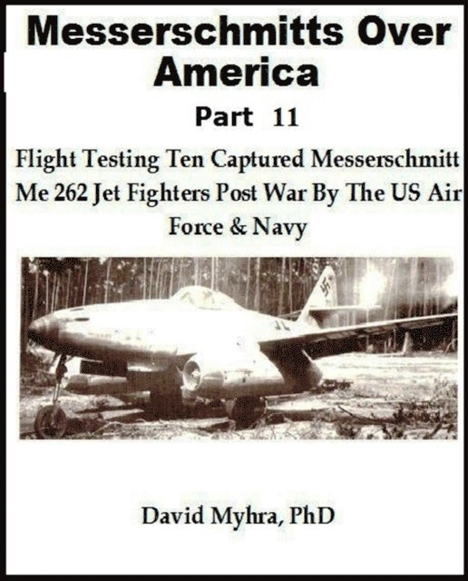 David Myhra - Messerschmitts Over America-Part 11, E-bok