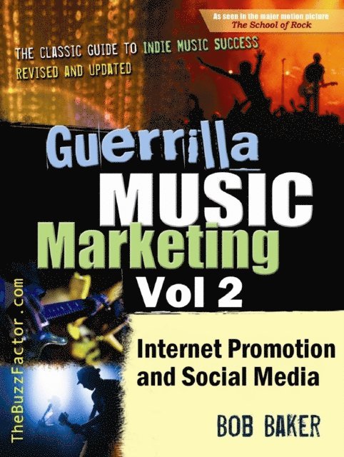 Bob Baker - Guerrilla Music Marketing, Vol 2: Internet Promotion & Online Social Media, E-bok