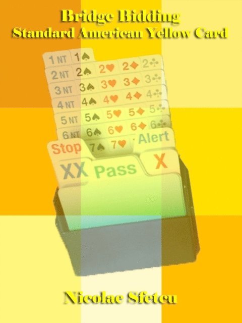 Nicolae Sfetcu - Bridge Bidding: Standard American Yellow Card, E-bok
