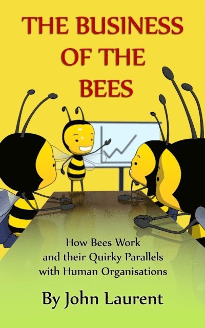 John Laurent - Business of the Bees, E-bok