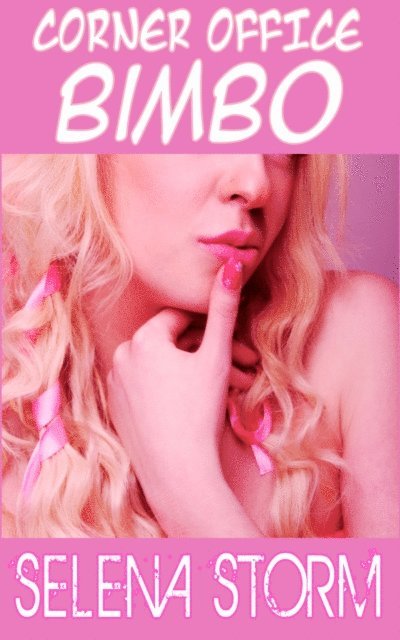 Selena Storm - Corner Office Bimbo, E-bok