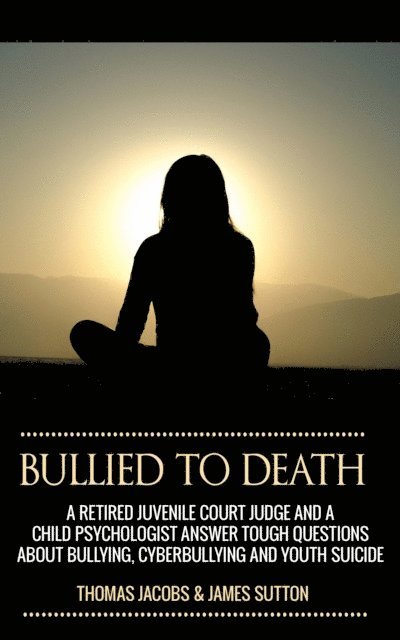 James Sutton, Thomas Jacobs - Bullied to Death, E-bok. Tillgänglighet: Lägg i varukorg