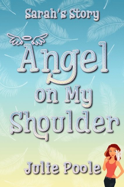Julie Poole - Angel on My Shoulder (Sarah's Story), E-bok