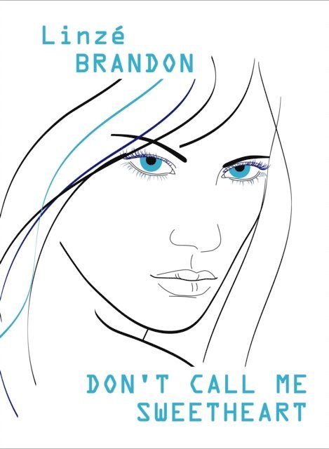 Linze Brandon - Don't Call Me Sweetheart, E-bok