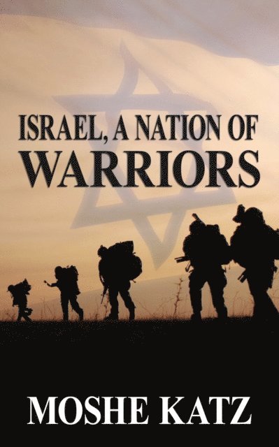 Moshe Katz - Israel, A Nation of Warriors, E-bok