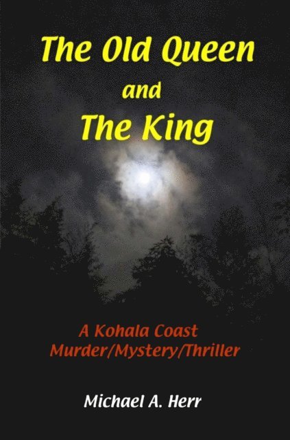 Michael Herr - Old Queen and The King, E-bok