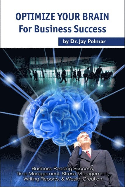 Dr. Jay Polmar - Optimize The Brain: for Business Success, E-bok. Tillgänglighet: Lägg i varukorg