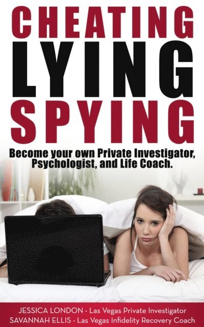 Jessica London, Savannah Ellis - Cheating, Lying, Spying, E-bok. Tillgänglighet: Lägg i varukorg