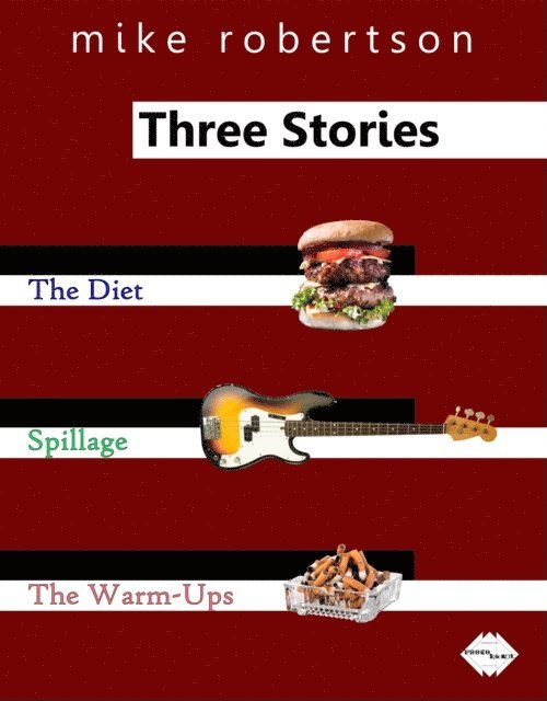 Mike Robertson - Three Stories, E-bok