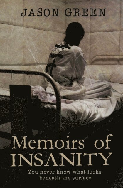Jason Green - Memoirs of Insanity, E-bok