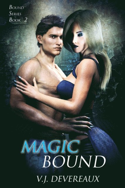 V. J. Devereaux - Magic Bound: Part Two of the Bound series, E-bok