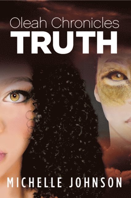 Michelle Johnson - Oleah Chronicles: Truth, E-bok