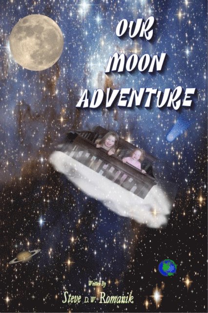 Steve D. W. Romanik - Our Moon Adventure, E-bok
