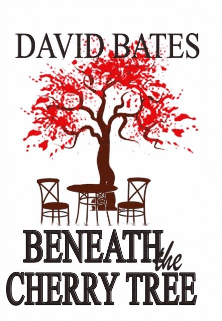 David Bates - Beneath the Cherry Tree, E-bok