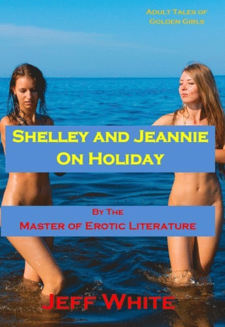 Jeff White - Shelley and Jeannie on Holiday, E-bok