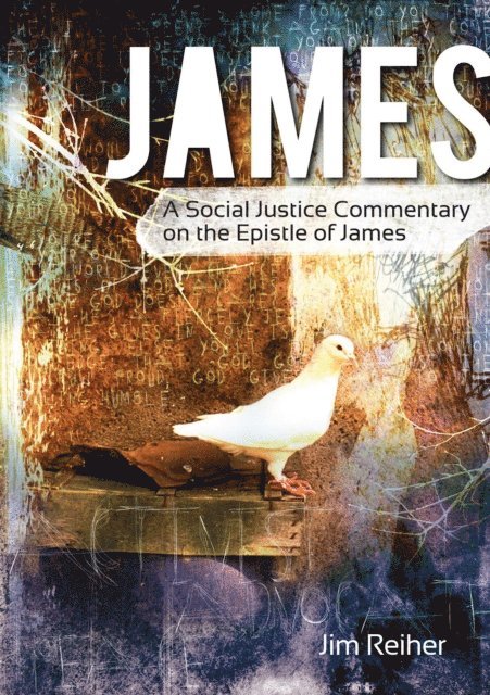 Jim Reiher - James: A Social Justice Commentary on the Epistle of James, E-bok