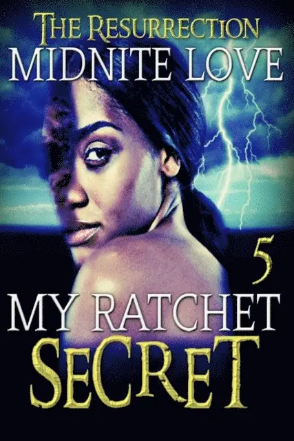 Midnite Love - My Ratchet Secret 5 - The Resurrection, E-bok. Tillgänglighet: Lägg i varukorg