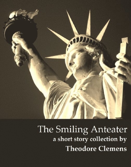 Theodore Clemens - Smiling Anteater, E-bok