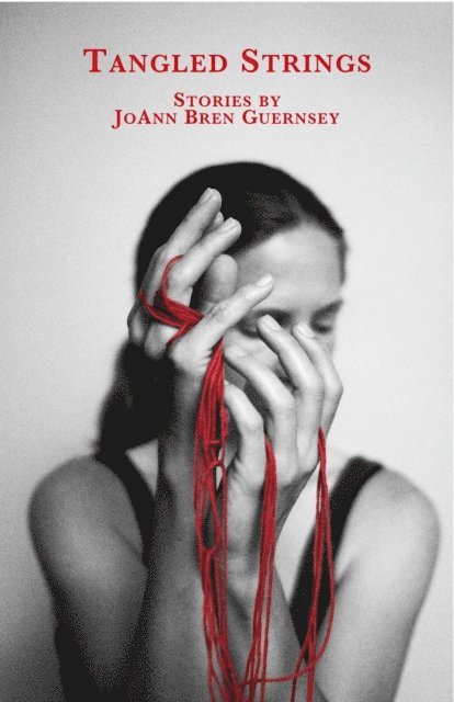 Joann Bren Guernsey - Tangled Strings, E-bok