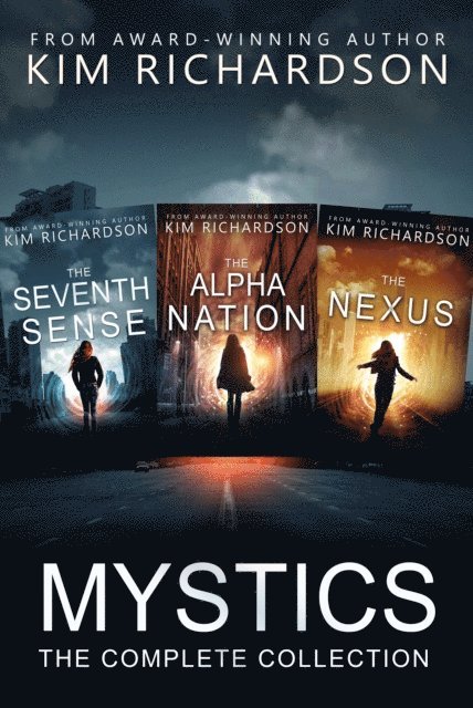 Kim Richardson - Mystics, The Complete Collection: The Seventh Sense#1, The Alpha Nation#2, The Nexus#3, E-bok