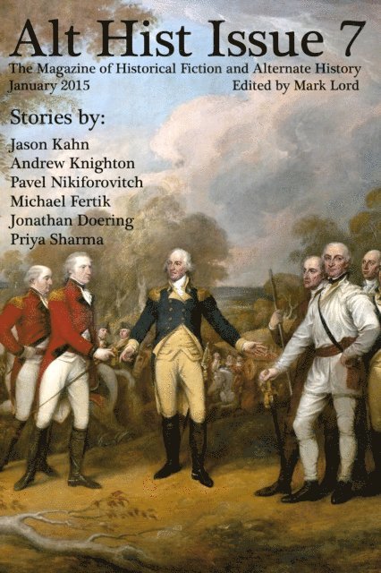 Mark Lord - Alt Hist Issue 7: The Magazine of Historical Fiction and Alternate History, E-bok. Tillgänglighet: Lägg i varukorg