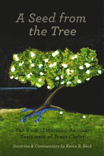 Kevin R. Beck - Seed from the Tree, E-bok
