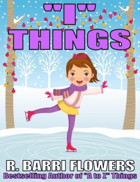 &quote;I&quote; Things (A Children's Picture Book)