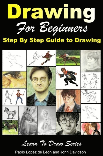 John Davidson, Paolo Lopez de Leon - Drawing for Beginners: Step By Step Guide to Drawing, E-bok. Tillgänglighet: Lägg i varukorg