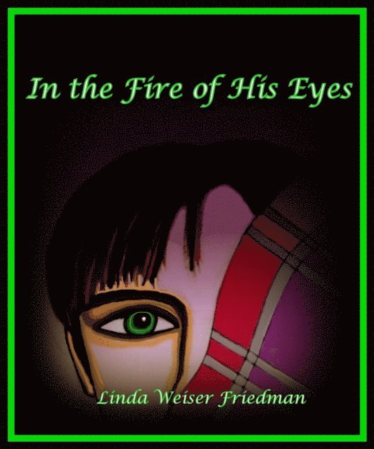 Linda Weiser Friedman - In the Fire of his Eyes, E-bok