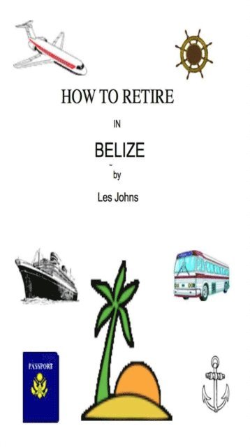 Les Johns - How to Retire in Belize, E-bok. Tillgänglighet: Lägg i varukorg