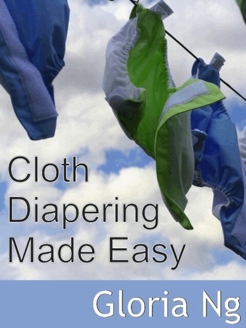 Gloria Ng - Cloth Diapering Made Easy, E-bok. Tillgänglighet: Lägg i varukorg