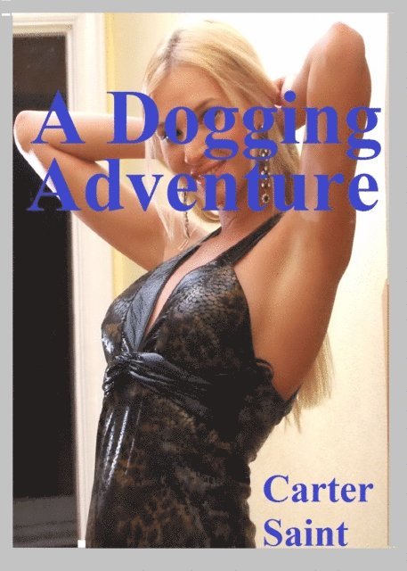 Carter Saint - Dogging Adventure, E-bok