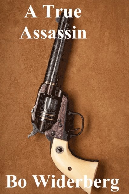Bo Widerberg - True Assassin, E-bok