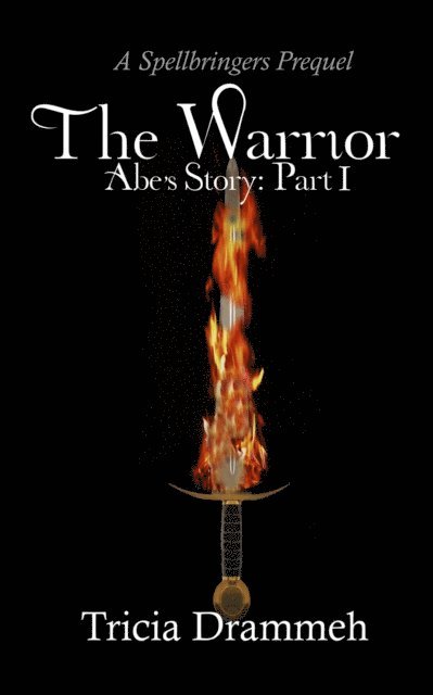 Tricia Drammeh - Warrior: Abe's Story, Part 1, E-bok
