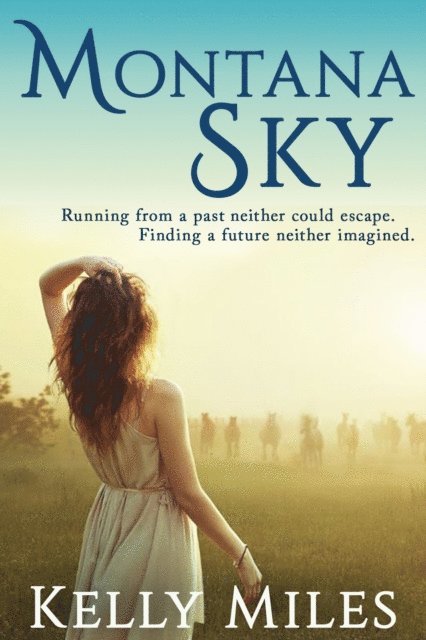 Kelly Miles - Montana Sky, E-bok