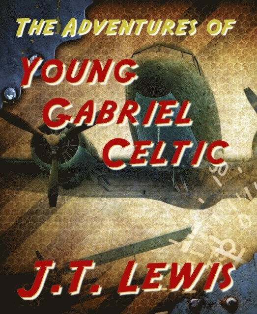 J.T. Lewis - Adventures of Young Gabriel Celtic, E-bok. Tillgänglighet: Lägg i varukorg