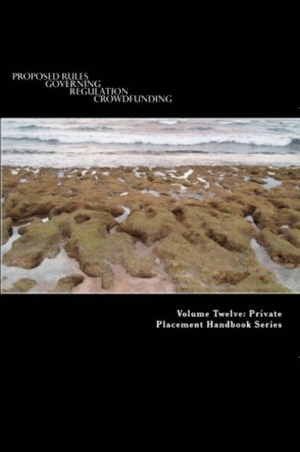 Private Placement Handbook Series - Proposed Rules Governing Regulation Crowdfunding, E-bok. Tillgänglighet: Lägg i varukorg