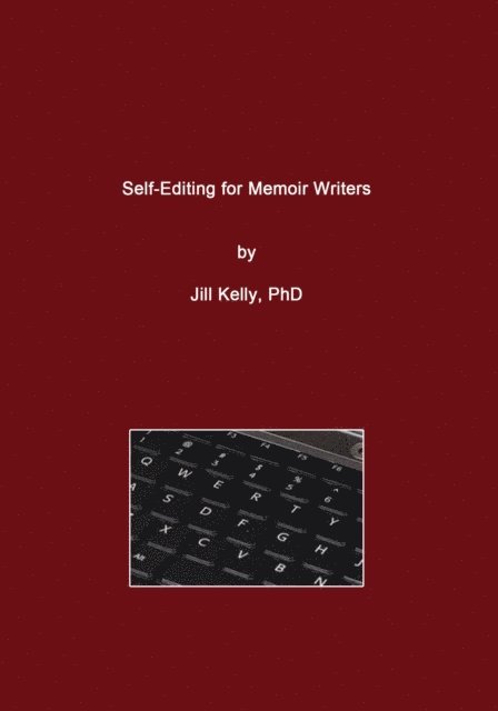 Jill Kelly - Self-Editing for Memoir Writers, E-bok