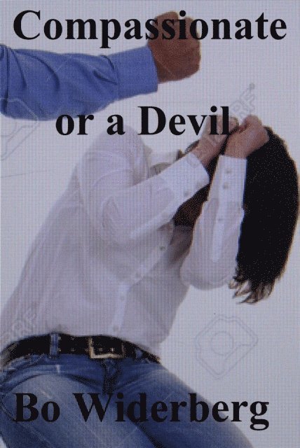 Bo Widerberg - Compassionate or a Devil, E-bok