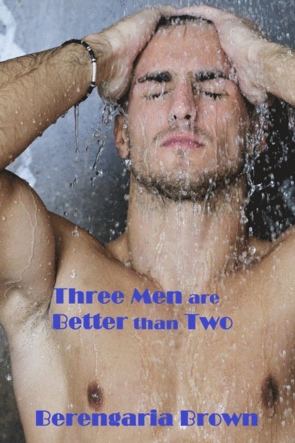 Berengaria Brown - Three Men are Better Than Two, E-bok. Tillgänglighet: Lägg i varukorg