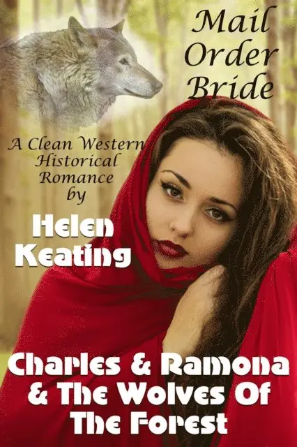 Helen Keating - Mail Order Bride: Charles & Ramona & The Wolves Of The Forest, E-bok. Tillgänglighet: Lägg i varukorg