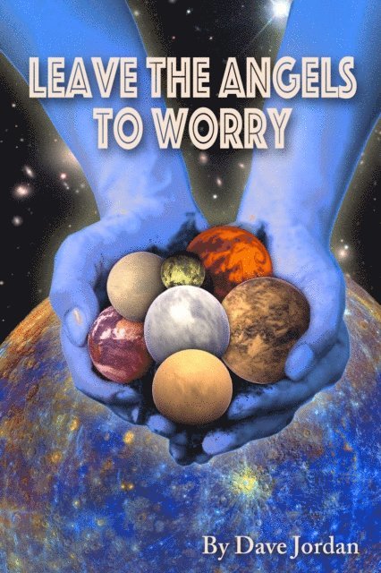 Dave Jordan - Leave the Angels to Worry, E-bok