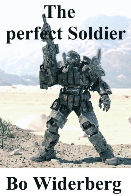 Bo Widerberg - Perfect Soldier, E-bok