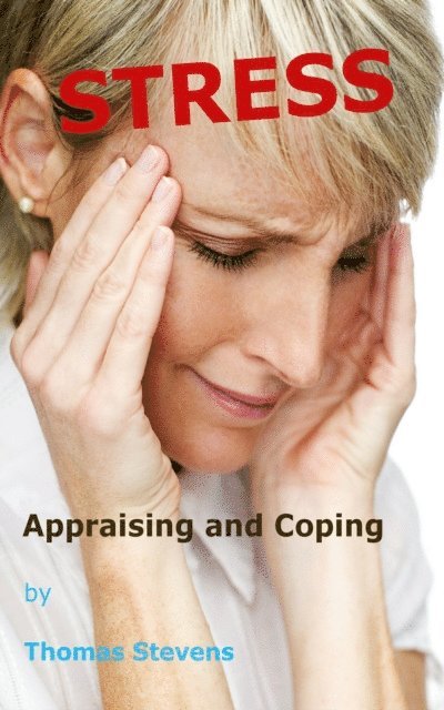 Thomas Stevens - Stress: Appraisal and Coping, E-bok