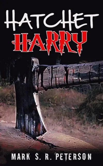 Mark S. R. Peterson - Hatchet Harry (A Suspense Short Story), E-bok. Tillgänglighet: Lägg i varukorg