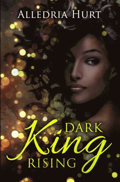 Alledria Hurt - Dark King Rising, E-bok